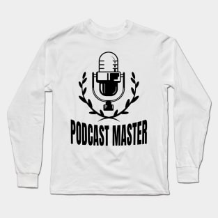 Podcaster Podcast Master Podcasting Moderator Long Sleeve T-Shirt